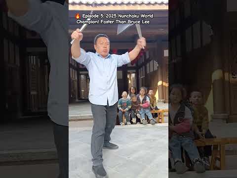 Episode 5: 2025 #Nunchaku World #Champion! Faster Than #BruceLee #MartialArts  #KungFu #Speed