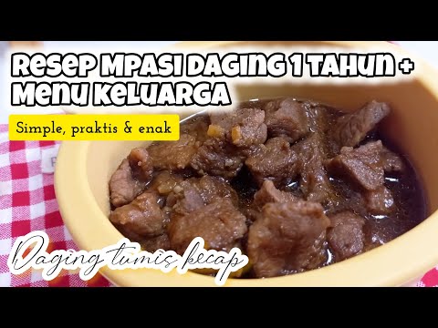 RESEP MPASI DAGING SAPI MENU KELUARGA UNTUK 1 TAHUN KE ATAS | DAGING TUMIS KECAP