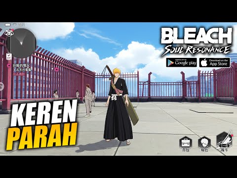 BLEACH MOBILE OPEN WORLD OFFICIAL AKHIRNYA RILIS! KEREN PARAH! - Bleach Soul Resonance (Android)