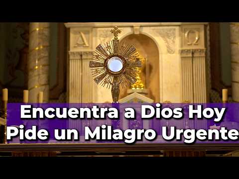 ENCUENTRO Profundo con DIOS: Oración para Pedir Gracias y Milagros Urgentes en el Santísimo