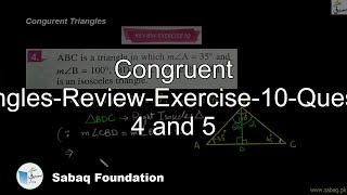 Congruent Triangles-Review-Exercise-10-Question 4 and 5