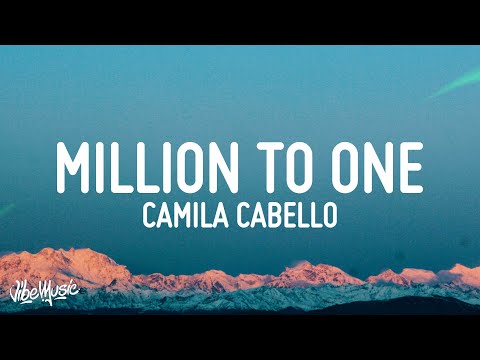 Camila Cabello - Million To One (Lyrics) (from Amazon Original &quot;Cinderella&quot;)