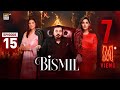 Bismil Episode 15  Naumaan Ijaz  Hareem Farooq  9 October 2024 (English Subtitles)  ARY Digital[1]