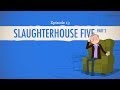 Crash Course Literature: Slaughterhouse Five