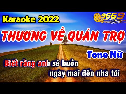 Karaoke Thương Về Quán Trọ Tone Nữ – Nhạc sống 9669 phối mới organ 2022