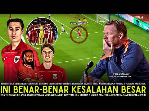 🔴ASIA SAMPAI EROPA BERGETAR! Pelatih Belanda Ronald Koeman NGOMONG Gini Miliano & Mauro Bela Timnas