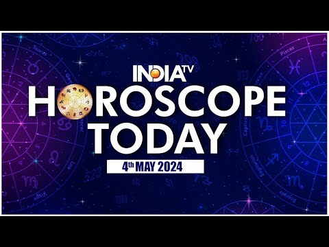 Aaj Ka Rashifal | May 04, 2024 Horoscope | Know What Your Zodiac Sign Says | Astrology