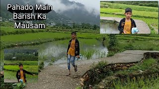 Pahado main barish ka mausam (Uttarakhand) @KavitaPahadi