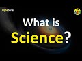 Branches and Focus of Science