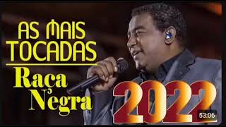 Raça Negra, As Mais tocadas 
