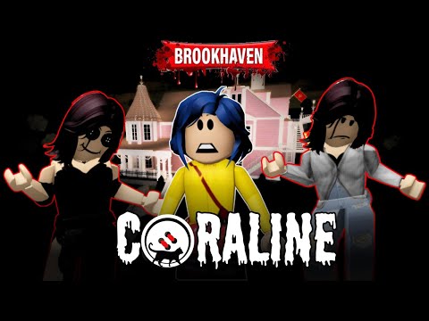 CORALINE - 1 / Historinha RP Roblox Brookhaven