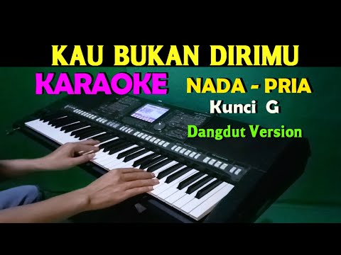 KAU BUKAN DIRIMU – Dewi Yull | KARAOKE Nada Pria || Dangdut Version