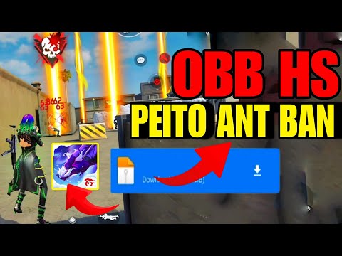 SAIU OBB HS PEITO NOVA ATUALIZAÇÃO (sem VPN) FREE FIRE HS PARA A OBB SEM BAN NA PRINCIPAL ANTBAN