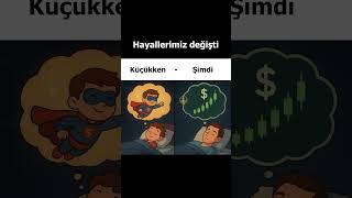 Küçükken vs Şimdiki hayallerimiz