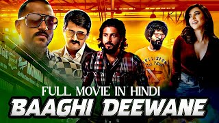 Baaghi Deewane | New Hindi Dubbed Movie 2025 | Action Movie In Hindi | Hindi Dubbed Movies