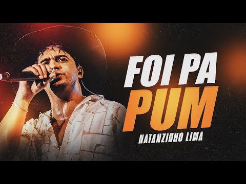 FOI PA PUM - Natanzinho Lima (M10)
