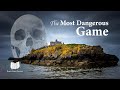 The Most Dangerous Game: A Deep Dive into Survival and Strategy