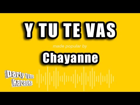 Chayanne – Y Tu Te Vas (Versión Karaoke)