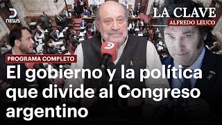 La Clave con Alfredo Leuco: Cine, política y el futuro de Argentina en debate (18/08)