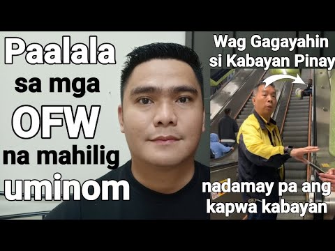 SA MGA OFW NA MAHILIG UMINOM MAGING PAALALA ITO SA INYO WAG GAGAYAHIN SI KABAYAN