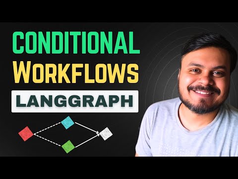 Conditional Workflows in LangGraph