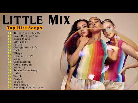 Little Mix Greatest Hits Top 10 Playlist 2022 - Little Mix Best Songs of Music 2022
