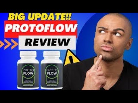 PROTOFLOW - ((BIG UPDATE!!)) - Protoflow Reviews – PROTOFLOW Prostate Supplement – PROTO FLOW Review