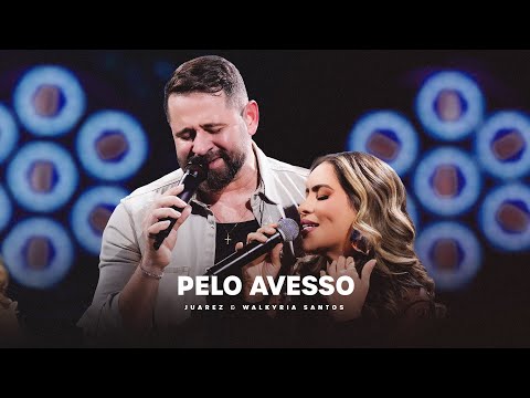 PELO AVESSO - Juarez e Walkyria Santos (DVD em Fortaleza)