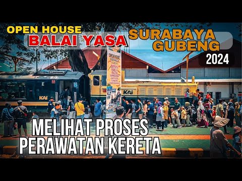 JELAJAH BALAI YASA SURABAYA GUBENG 2024