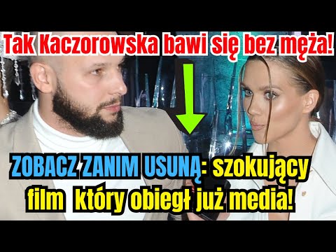 Tak Kaczorowska bawi się bez męża! ZOBACZ ZANIM USUNĄ: skandaliczny film, który obiegł już media!