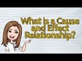Understanding Cause and Effect Relationships