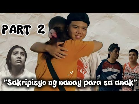 "SAKRIPISYO NG NANAY PARA SA ANAK"(PART 2)