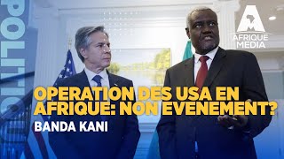 OPERSTION DES USA EN AFRIQUE: NON EVENEMENT? BANDA KANI S'EXPRIME