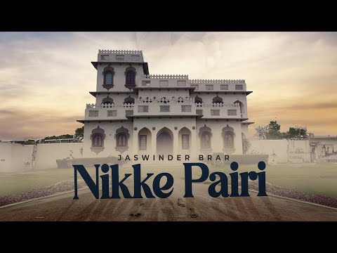 Nikke Pairi (Official Audio) | Jaswinder Brar | Babbu Brar | New Punjabi Songs 2024