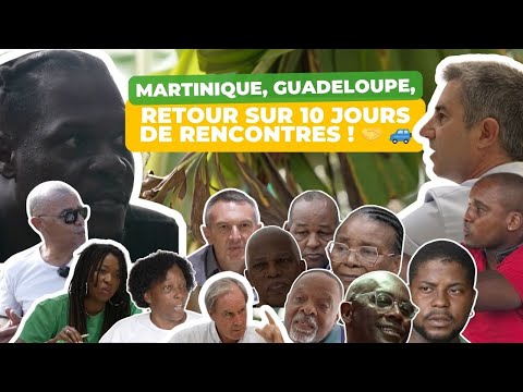 Martinique, Guadeloupe : retour sur 10 jours de rencontres