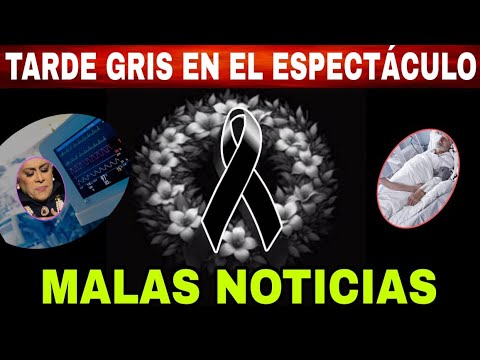 PASO HACE 7 MINUTOS MURIO.. Q.E.P.D  LUTO EN EL ESPECTACULO TRISTE NOTICIA