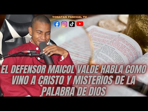 EL DEFENSOR MAICOL VALDE HABLA COMO VINO A CRISTO Y MISTERIOS DE LA PALABRA DE DIOS