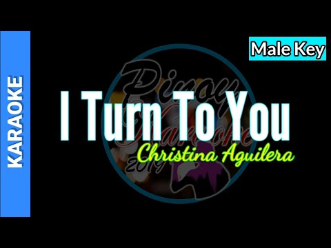 I Turn To You by Christina Aguilera ( Karaoke : Male Key)