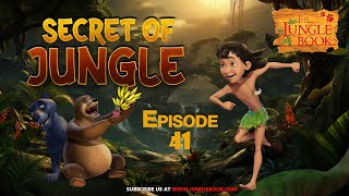 SECRETS OF JUNGLE 41 | MOWGLI CARTOON | Jungle Book Animated Series | Cartoon Show | JUNGLE BOOK