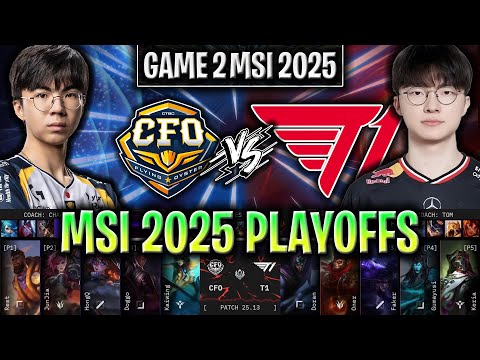 CFO vs T1 GAME 2 MSI 2025 PLAYOFFS | CTBC FLYING OYSTER vs T1 G2 MSI 2025 PLAYOFFS