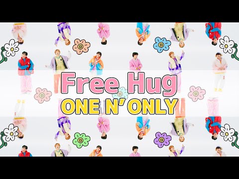ONE N' ONLY／ “Free Hug” Music Video