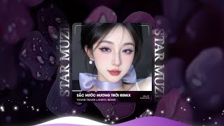 SẮC NƯỚC HƯƠNG TRỜI REMIX - THANH THANH x ViAM - NHẠC TRẺ REMIX HOT TIKTOK 2025