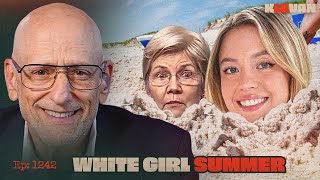 Ep. 1242 - White Girl Summer