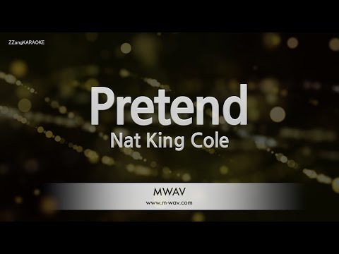 Nat King Cole-Pretend (Edit Ver.) (Karaoke Version)