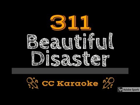 311 • Beautiful Disaster (CC) [Karaoke Instrumental Lyrics]
