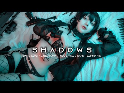 SHADOWS - Dark Clubbing / Dark Techno / EBM / Industrial Bass Type Beat Mix