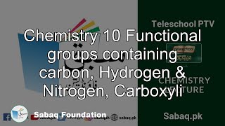 Chemistry 10 Functional groups containing carbon, Hydrogen & Nitrogen, Carboxyli