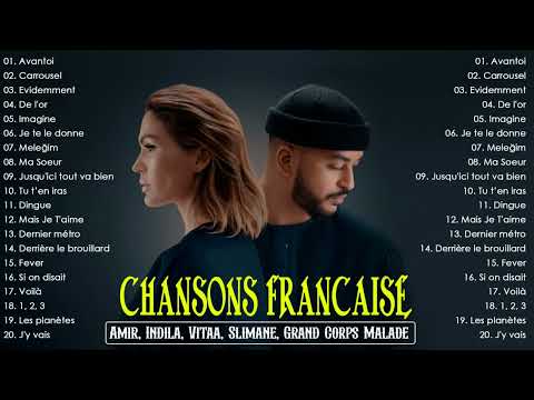 Chansons Francaise ⚡ Vitaa, Slimane, Amir, Indila, Kendji Girac, Louane, Zaz ✨Avantoi #chanson