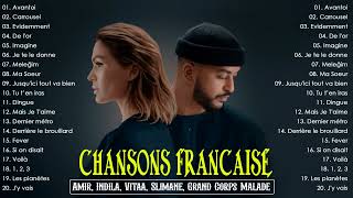 Chansons Francaise ⚡ Vitaa, Slimane, Amir, Indila, Kendji Girac, Louane, Zaz ✨Avantoi #chanson