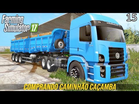 VOLKSWAGEN CONSTELLATION 25-370 CAÇAMBA | Farming Simulator 17 | Baldeykino - Episódio 15